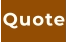 Quote